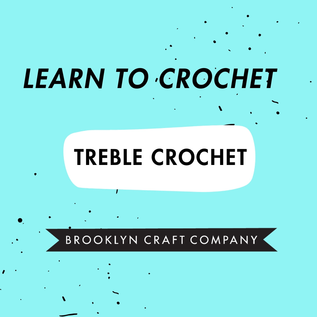 Learn to Crochet Video Series: Treble Crochet