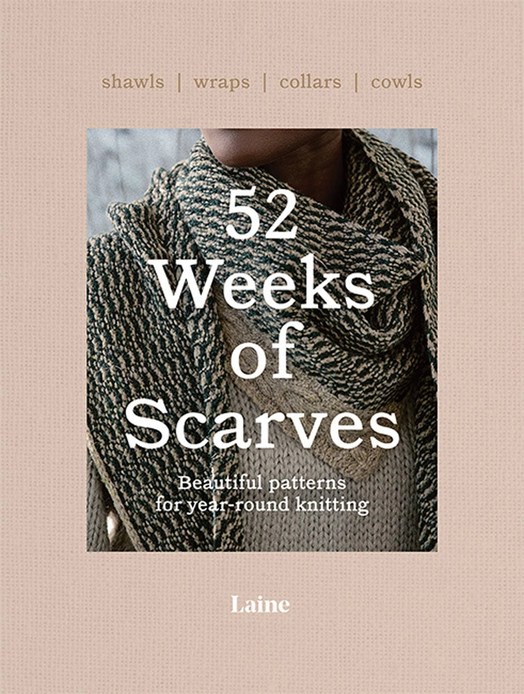 A beige cover book with a model wearing a black-white patterned knit scarf with the title "52 Weeks of Scarves: Beautiful patterns for year-round knitting" by Laine.