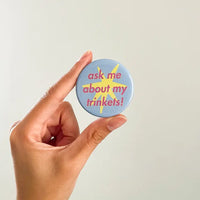 Ask Me About My Trinkets Button