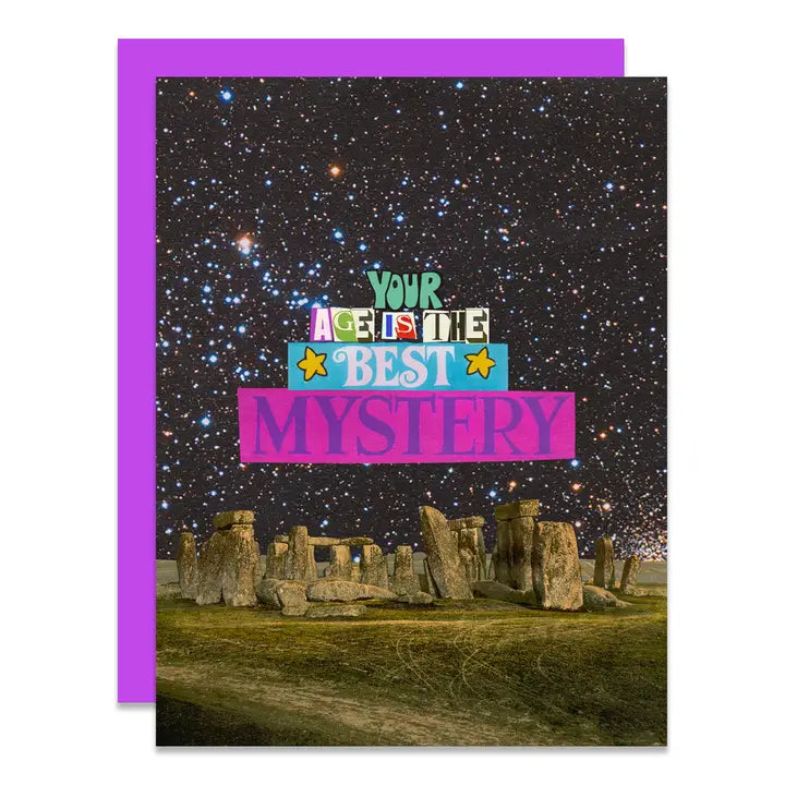 Greeting card with Stonehenge and colorful text against a starry night sky. 'Your Age is the Best Mystery'