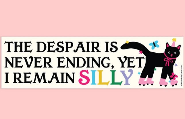 I Remain Silly Bumper Sticker