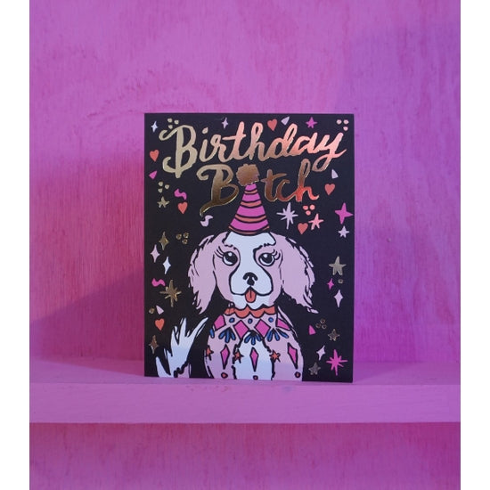 Birthday Bitch Card Greeting Cards Ash + Chess