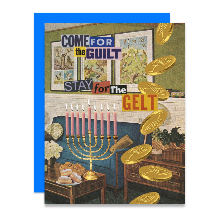 Hanukkah card with Come for the Guilt Stay for the gelt text on a collage background