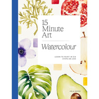 Book cover of '15 Minute Art Watercolour' with watercolor illustrations on a white background.