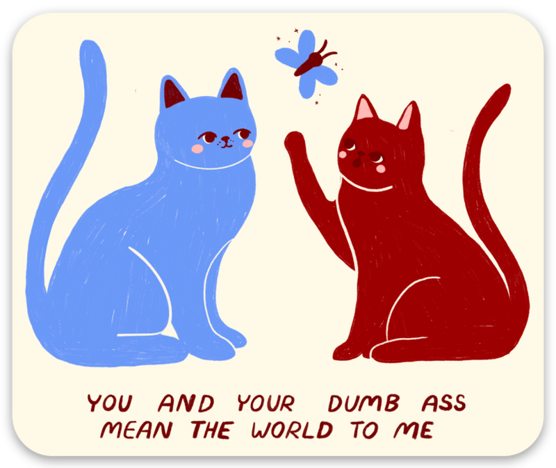 Two cats, one blue and one red, with a butterfly and humorous text on a beige background.