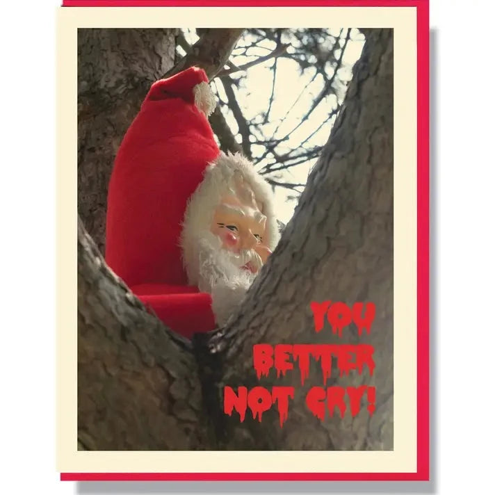 Creepy Santa You Better Not Cry Card Greeting Cards Smitten Kitten