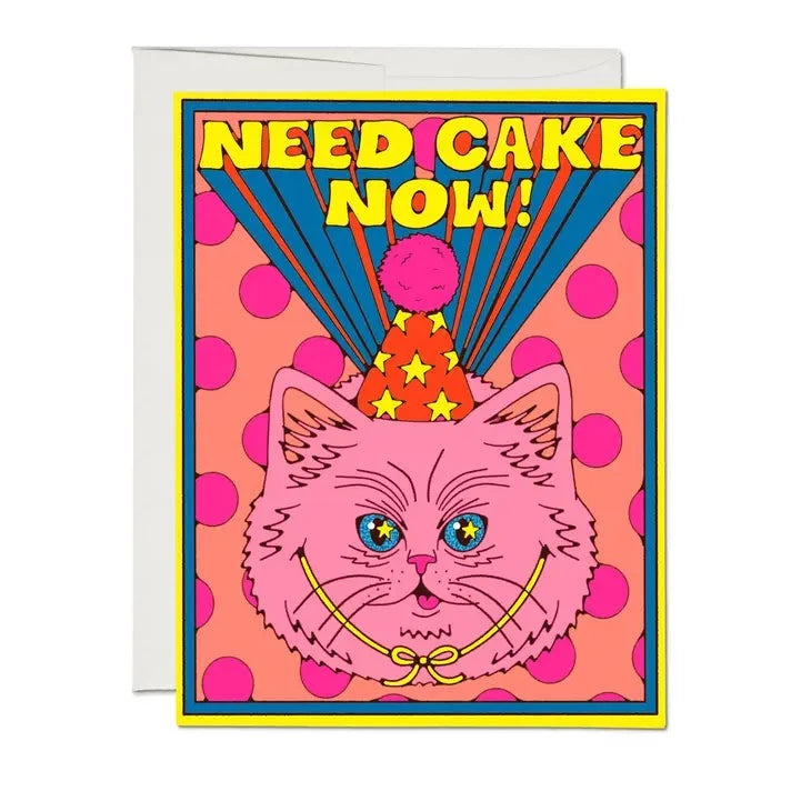 Birthday Card that reads Need Cake Now! and has a pink cat on it who very much needs cake. 