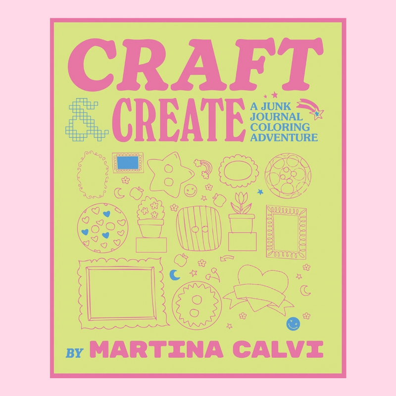 The cover of a book titled "Craft & Create- A junk journal coloring adventure" y Martina Calvi with drawn illustrations on a green and pink background