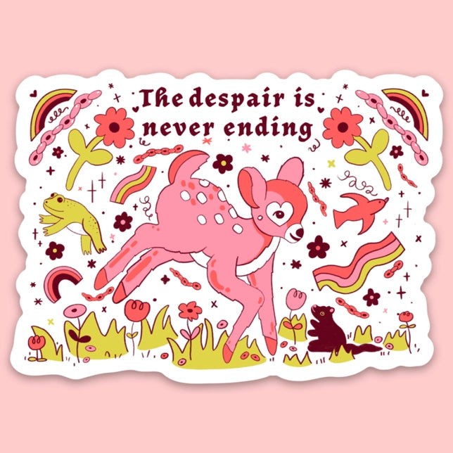 The Despair Is Never Ending Sticker Stickers Tender Ghost