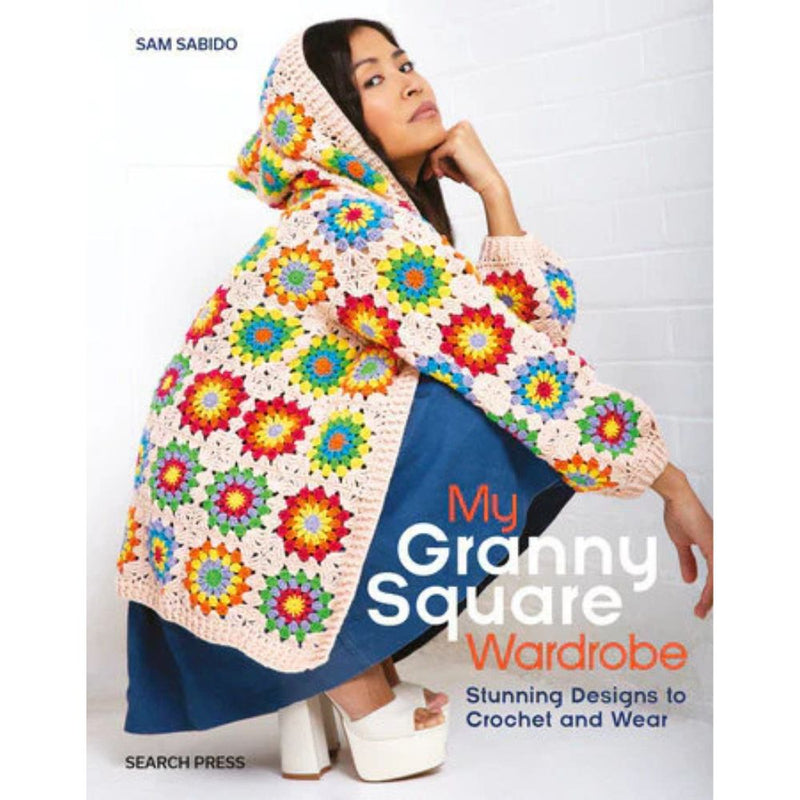 Book cover of 'My Granny Square Wardrobe' featuring a person wearing a colorful crochet garment.