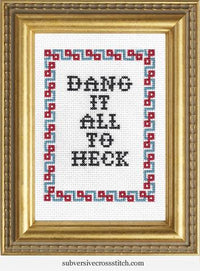 Dang It All To Heck Cross Stitch Kit Kit Subversive Cross Stitch