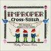 Improper Cross Stitch Book St. Martin's Griffin
