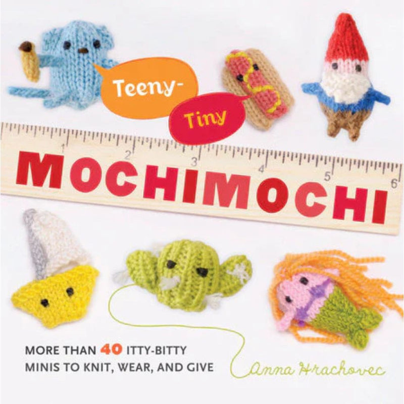 Book cover of 'Teeny Tiny Mochimochi' with small knitted characters and a ruler.