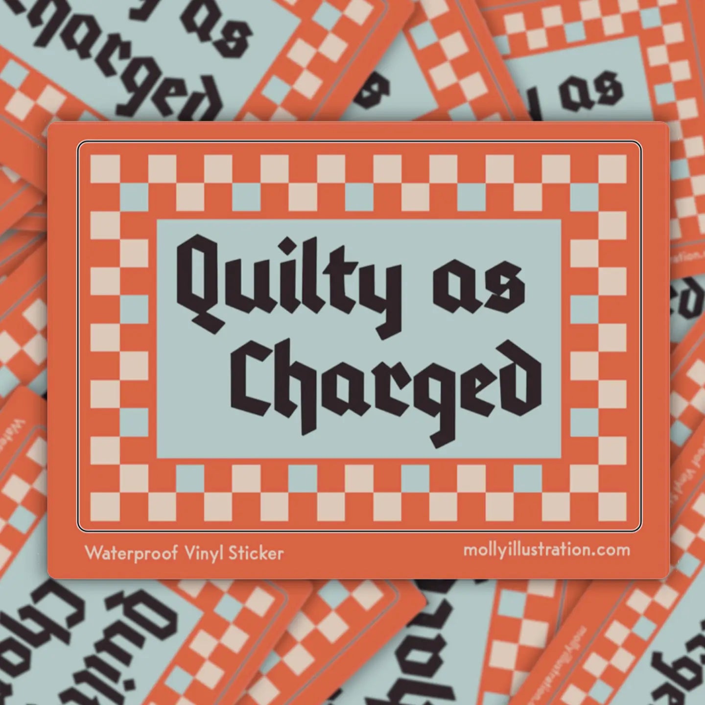 Quilty as Charged Sticker