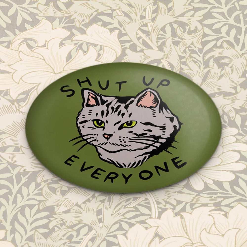 Shut Up Everyone Cat Magnet