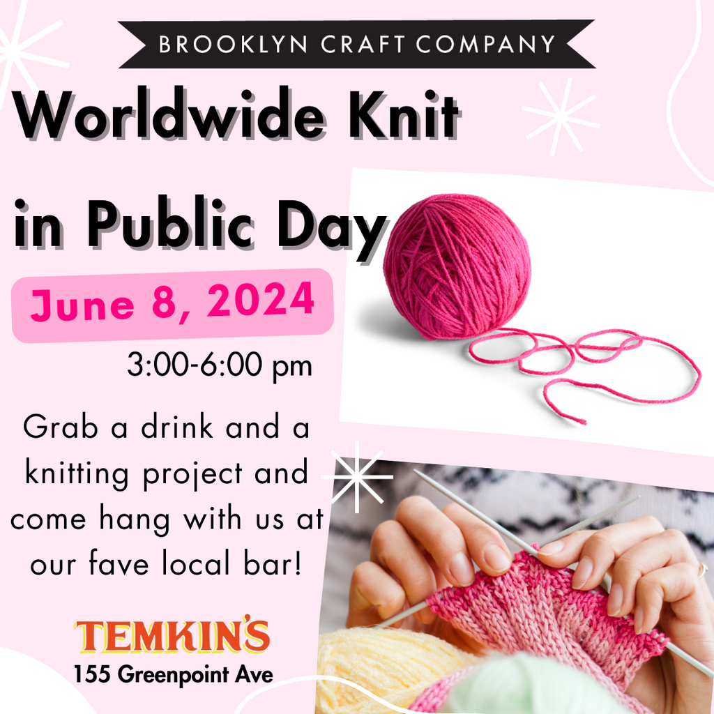Worldwide Knit in Public Day Hangout Workshop Brooklyn Craft Company
