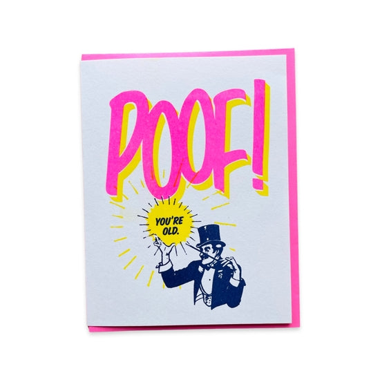 Poof! You're Old! Card Greeting Cards World Famous Original