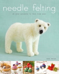 Needle Felting Book GMC Books