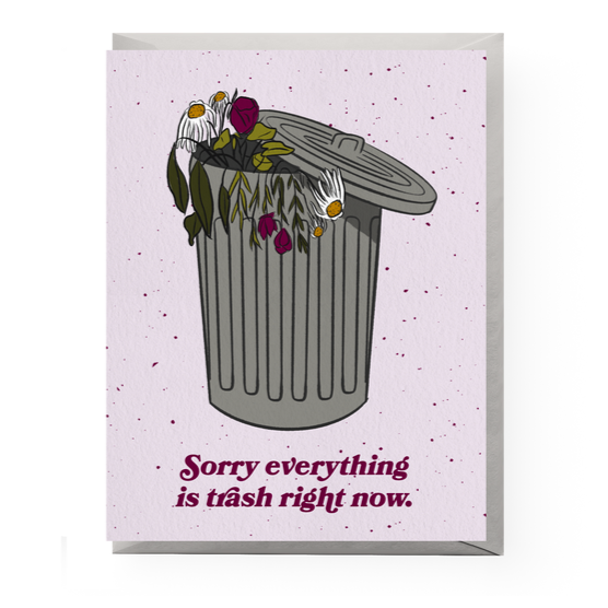 Everything Is Trash Card