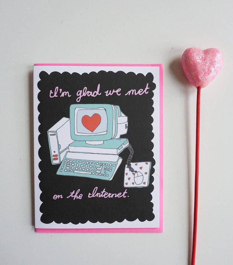Met On The Internet Card Greeting Cards Ash + Chess
