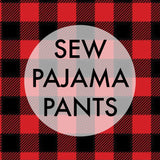 GREENPOINT WORKSHOP: Sew Pajama Pants